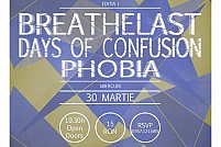 Fratele Rock: Breathelast. // Days of Confusion // Phobia
