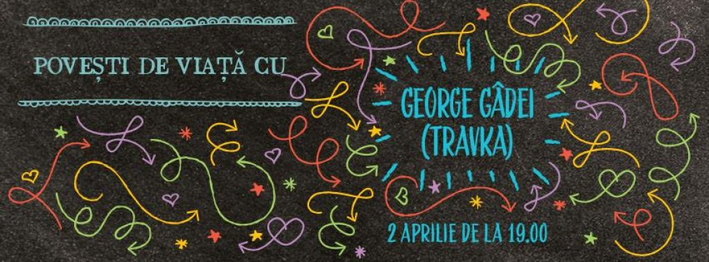 Povești de viață cu George Gadei (Travka)
