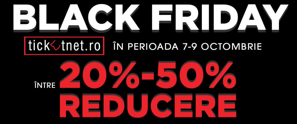 BLACK FRIDAY la concerte și spectacole: reduceri masive pe TICKETNET.RO
