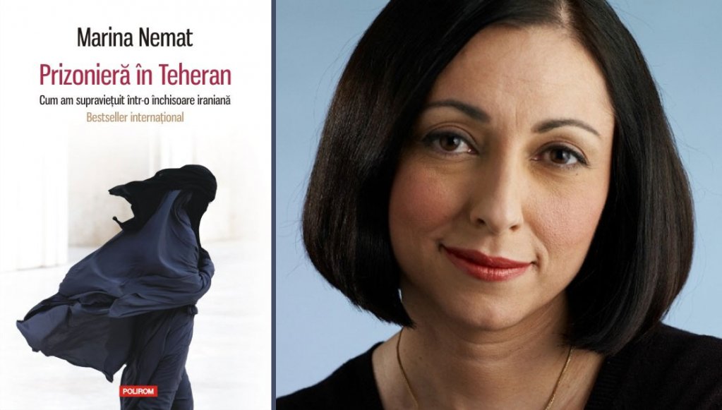 Povara memoriei: Prizonieră în Teheran. Cum am supravieţuit într-o închisoare iraniană, de Marina Nemat