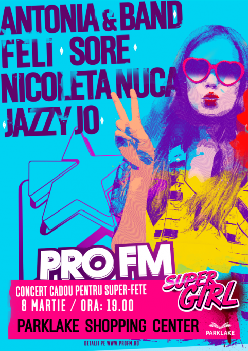 Antonia & Band, Feli, Sore, Nicoleta Nuca, Jazzy Jo canta la ProFM Super Girl