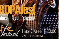 Caffe Festival Ibis – EUROPAfest Festival de jazz after-hours, 12 – 19 mai