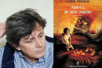 Romanul America de peste pogrom, de Catalin Mihuleac, va fi tradus in limba franceza