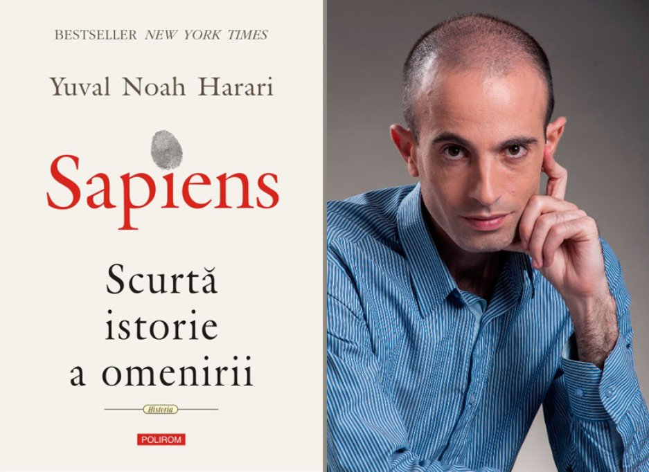 O carte esentiala pentru intelegerea istoriei si a lumii moderne – „Sapiens” de Yuval Noah Harari