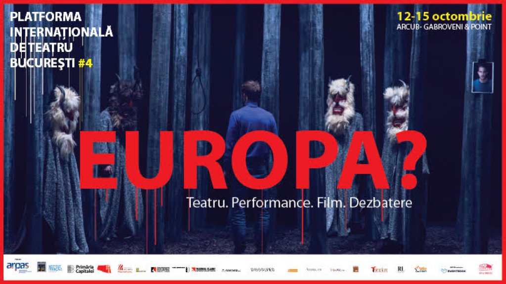 Platforma Internațională de Teatru București # 4 discută despre… ”Europa?”