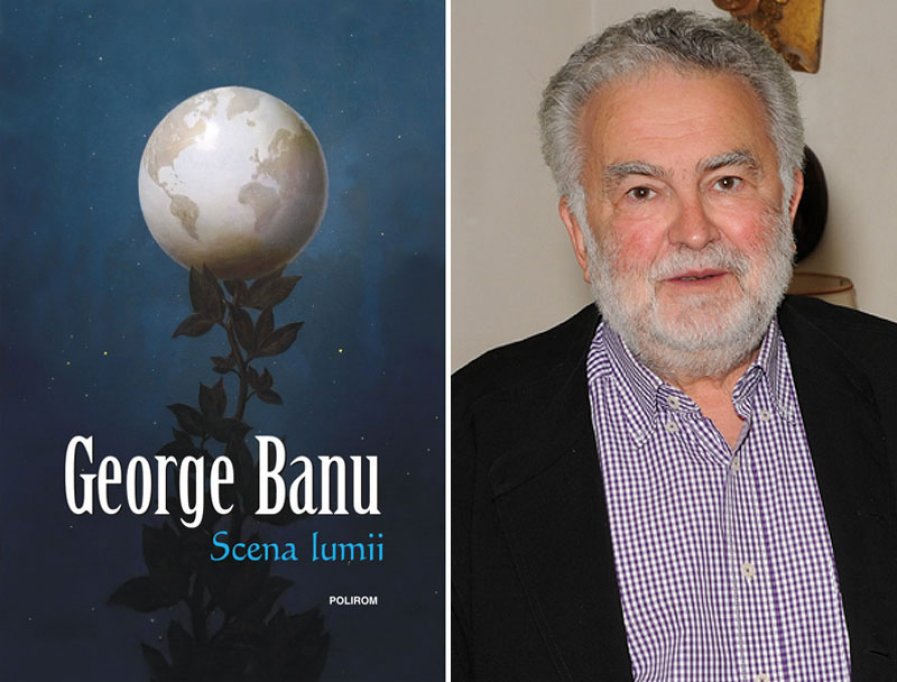 Scena lumii, de George Banu, un volum ce desenează caleidoscopic peisajul unei epoci