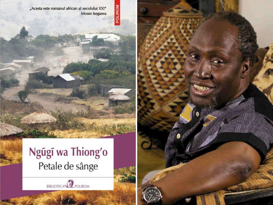 O frescă devastatoare a unei ţări din Lumea a Treia: Petale de sânge, de Ngũgĩ wa Thiong’o
