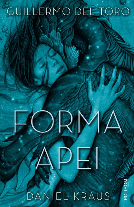 Patru premii Oscar pentru Forma apei/ The Shape of Water de Guillermo del Toro