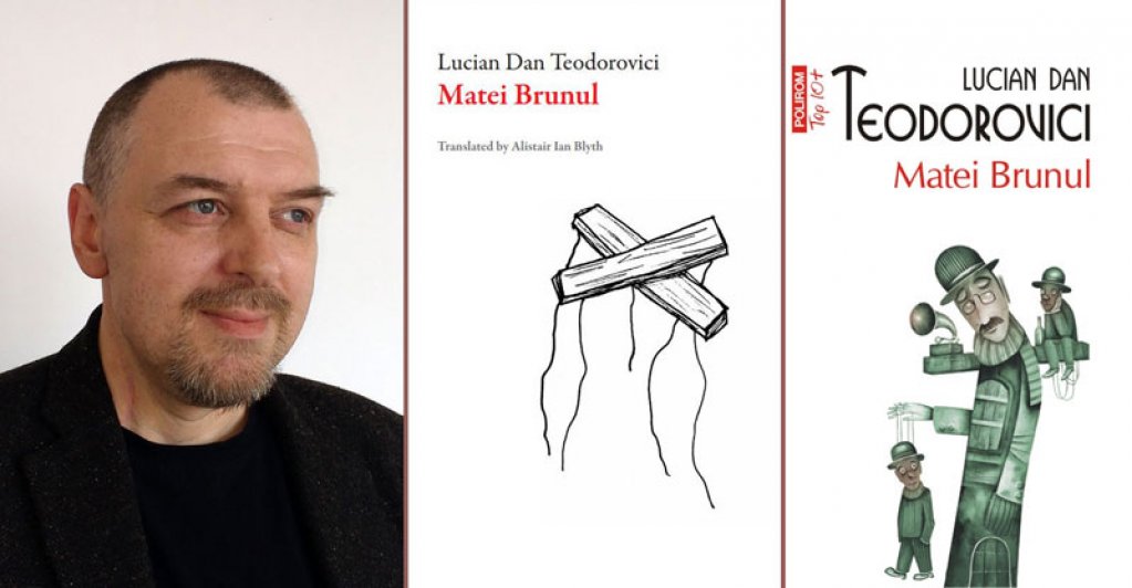 Matei Brunul, cel mai premiat roman semnat de Lucian Dan Teodorovici, a apărut în limba engleză