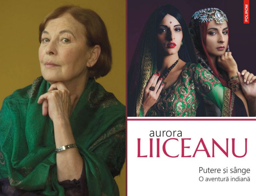 Aurora Liiceanu despre Putere și sînge. O aventură indiană la București