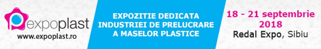 Pe 18 septembrie incepe EXPO PLAST – singurul eveniment din Romania dedicat industriei maselor plastice