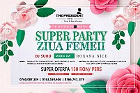 Super Party de Ziua Femeii la The President
