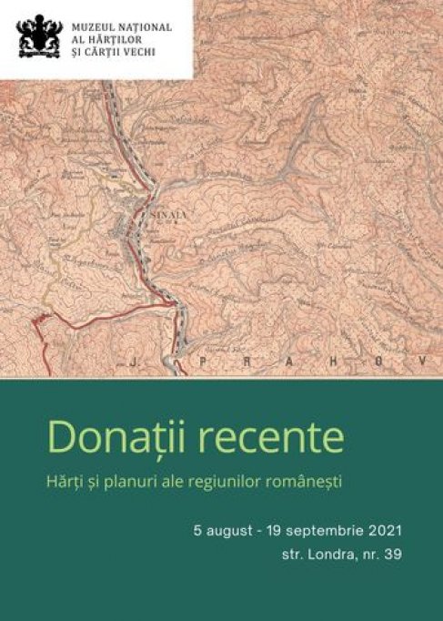 „Donații Recente. Hărți și planuri ale regiunilor românești”