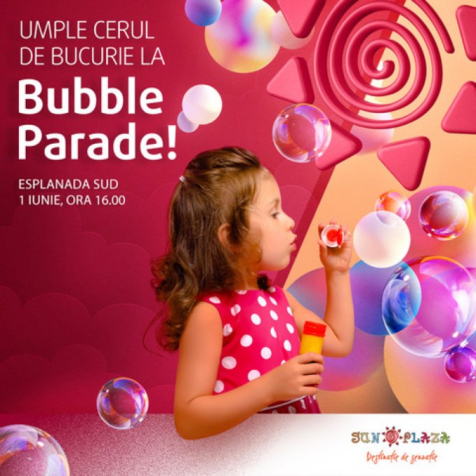 Paradă de baloane de săpun pe 1 iunie