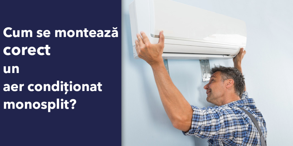 Cum se monteaza corect un aer conditionat?