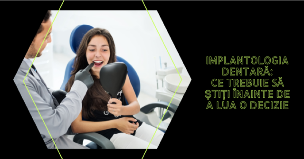 Implantologia dentară: Ce trebuie să știți înainte de a lua o decizie