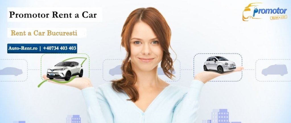 Închirierea unei mașini în București: de ce Promotor Rent a Car este alegerea perfectă