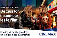 Relaxare de Ziua Femeii la CINEMAX Veranda - Vizionarea unui film în premieră în România!
