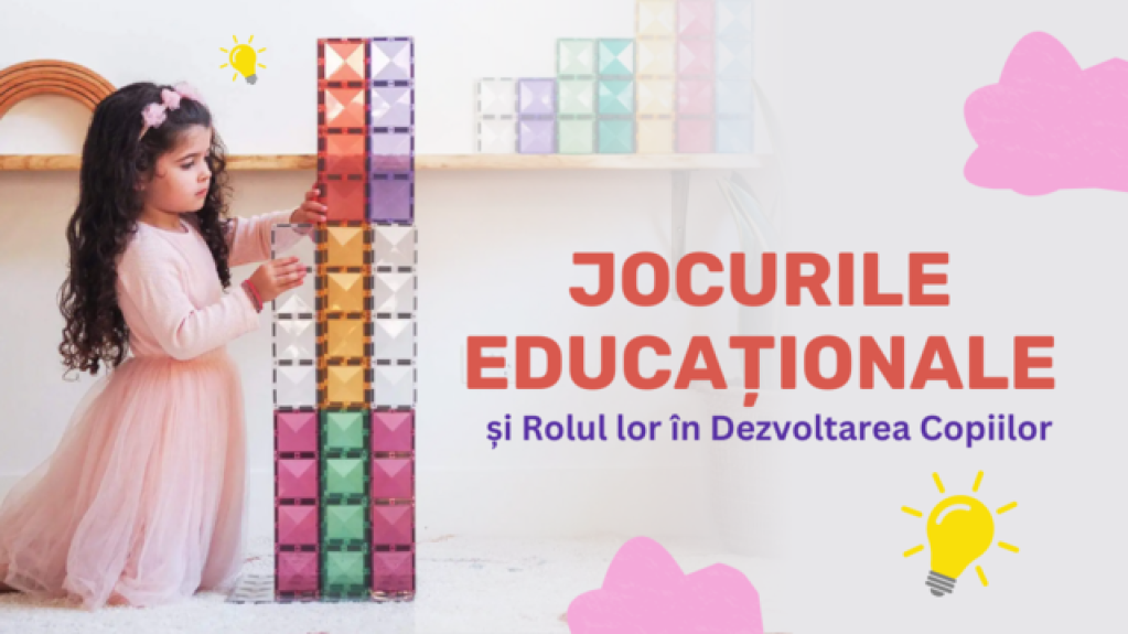 Jocurile educaționale și rolul lor în dezvoltarea copiilor