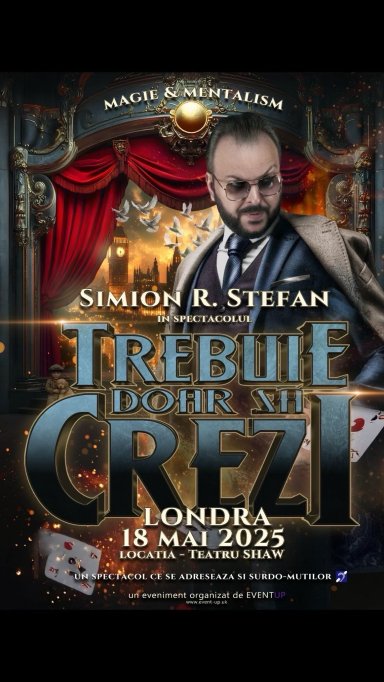 Simion R. Ștefan revine în Londra cu spectacolul „Trebuie doar să crezi” - Magia Minții pe scena Teatrului Shaw
