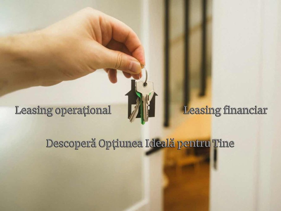 Leasing operațional vs. leasing financiar: ce variantă se potrivește afacerii tale?