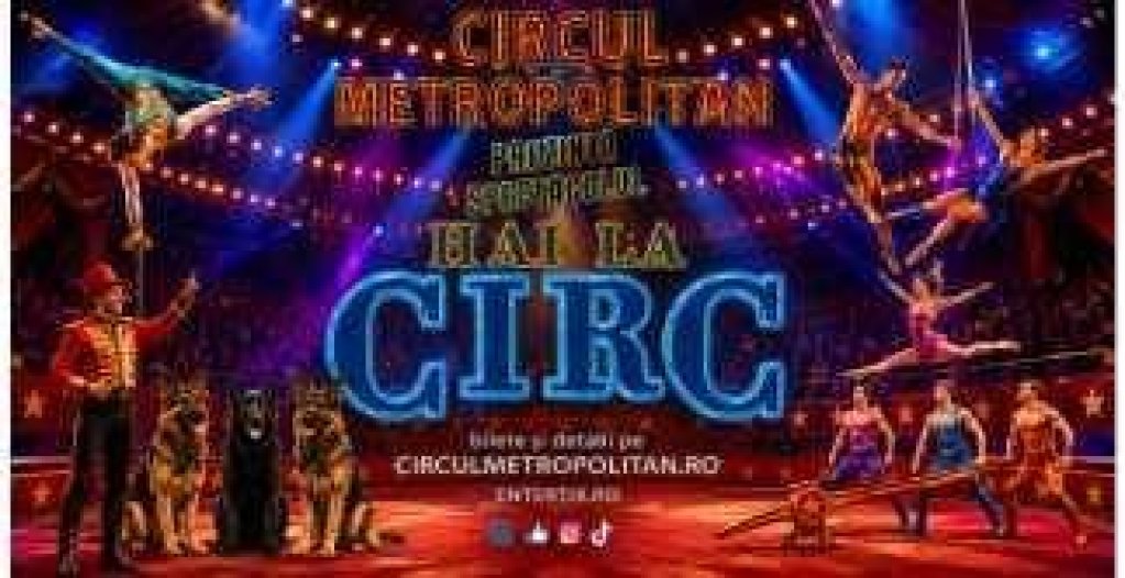 Hai la circ!