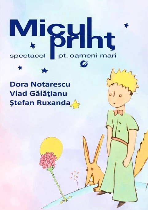 Micul Prinț - spectacol pentru oameni mari