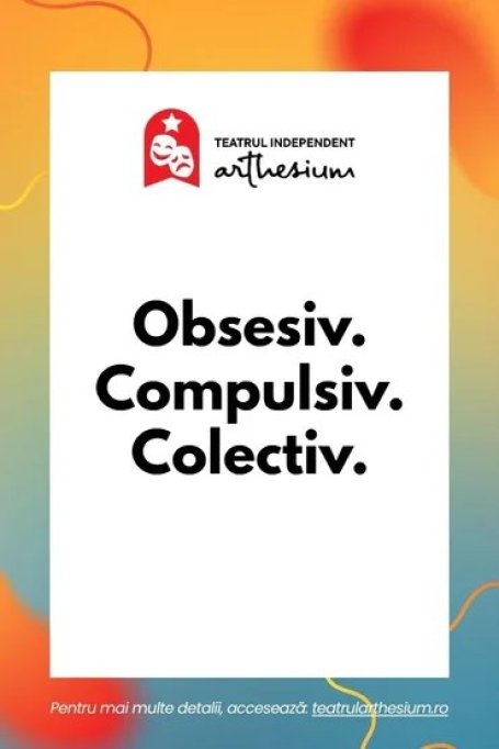 Obsesiv. Compulsiv. Colectiv