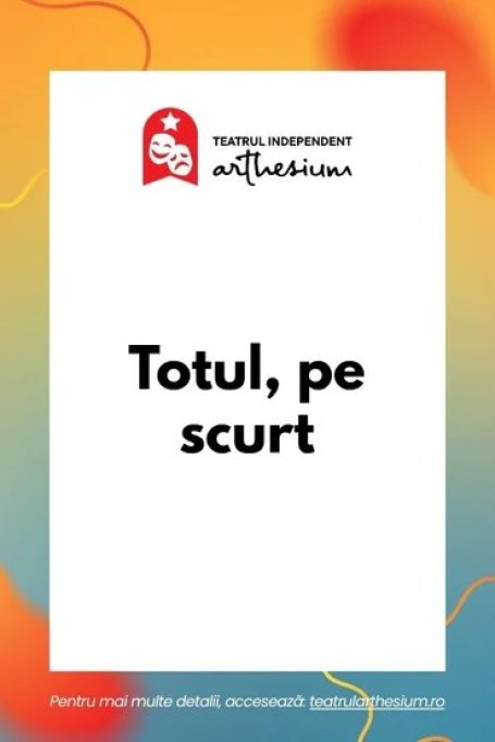 Totul, pe scurt