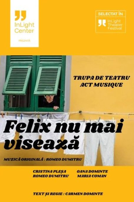 Felix nu mai visează