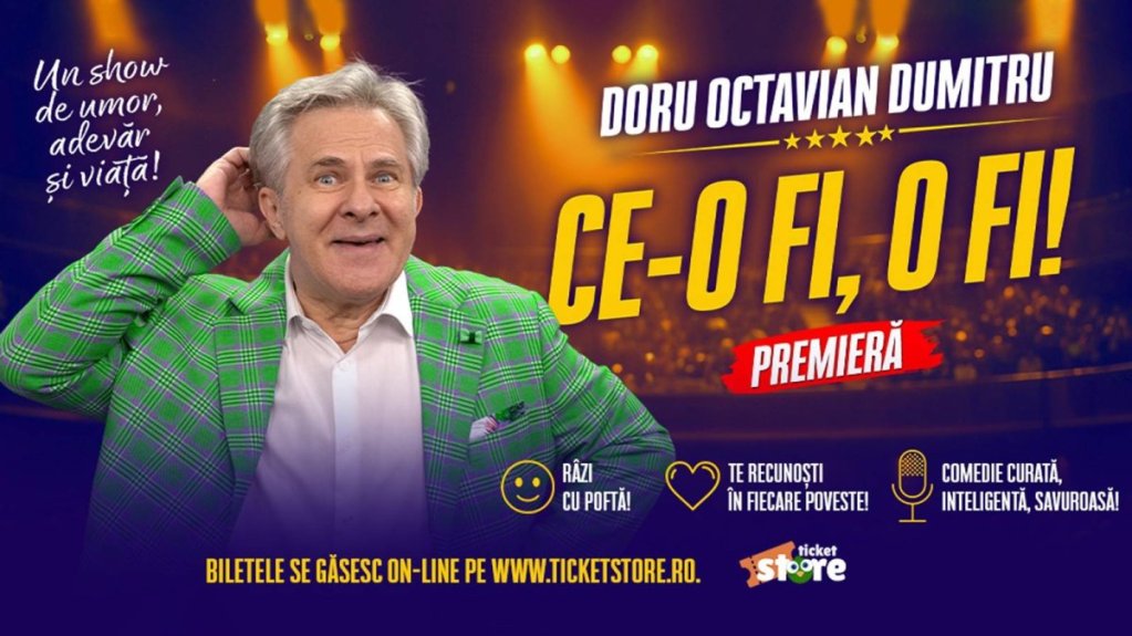 Ce-o Fi, o Fi! - Premieră cu Doru Octavian Dumitru